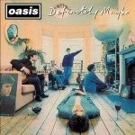 Definitely Maybe – Oasis