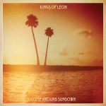 Come Around Sundown – Kings Of Leon