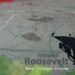 Missione Roosevelt – Tony Clifton Circus