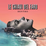 Dentro – Le chiavi del faro