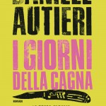 I giorni della cagna – Daniele Autieri