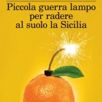 Piccola guerra lampo per radere al suolo la Sicilia – Giuseppe Rizzo