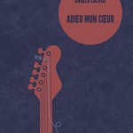 Adieu Mon Coeur – Angelo Calvisi