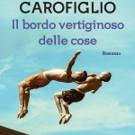 Il bordo vertiginoso delle cose – Gianrico Carofiglio