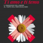 Ti amo e ti temo – Carlo Rosso