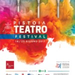 Pistoia Teatro: ma perché anche Festival?