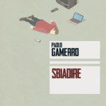 Sbiadire - Paolo Gamerro