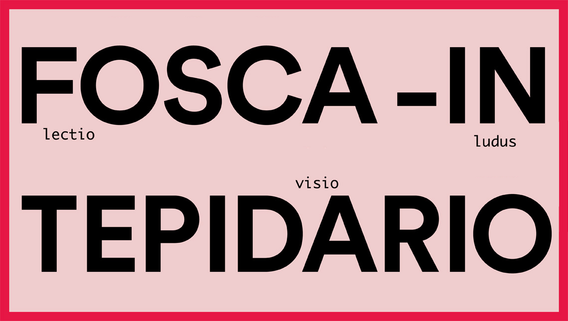 Fosca in Tepidario 2017